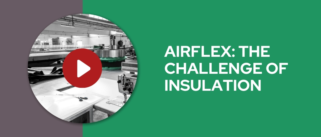 Perché nasce Airflex la sfida della coibentazione